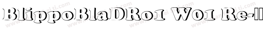 BlippoBlaDRo1 W01 Re字体转换